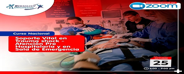 CURSO NACIONAL "SOPORTE VITAL EN TRAUMA SHOCK - ATENCIÓN PRE HOSPITALARIA Y EN SALA DE EMERGENCIA"